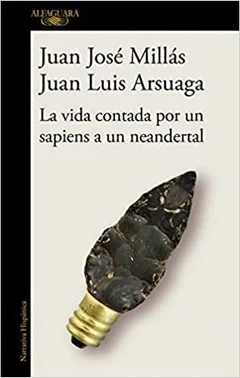 Cover of La vida contada por un sapiens a un neandertal